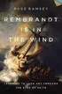 Rembrandt is in the Wind