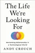 The Life We're Looking For